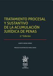 TRATAMIENTO PROCESAL Y SUSTANTIVO DE LA ACUMULACIÓN JURÍDICA DE PENAS