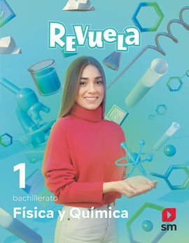 FÍSICA Y QUÍMICA. 1 BACHILLERATO. REVUELA