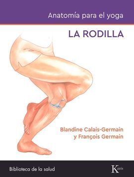 LA RODILLA - ANATOMÍA PARA EL YOGA