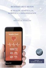 BIODERECHO Y RETOS. M-HEALTH, GENÉTICA, IA, ROBÓTICA Y CRIOGENIZACIÓN