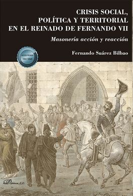 CRISIS SOCIAL, POLÍTICA Y TERRITORIAL EN EL REINADO DE FERNANDO VII