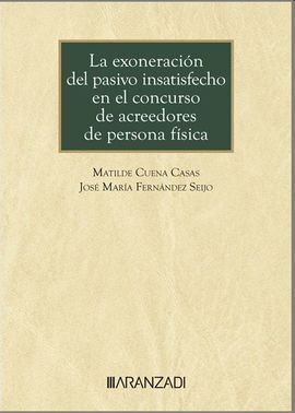 LA EXONERACIÓN DEL PASIVO INSATISFECHO EN EL CONCURSO DE ACREEDORES DE PERSONA F