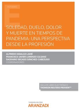 SOLEDAD, DUELO, DOLOR Y MUERTE EN TIEMPOS DE PANDEMIA: UNA PERSPECTIVA DESDE LA