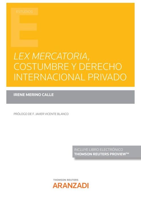 LEX MERCATORIA COSTUMBRE Y DERECHO INTERNACIONAL PRIVADO