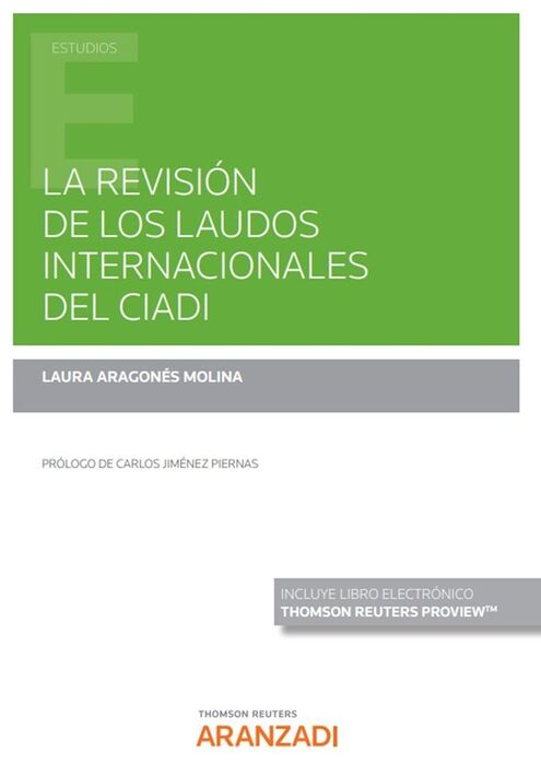 LA REVISIÓN DE LOS LAUDOS INTERNACIONALES DEL CIADI (PAPEL + E-BOOK)