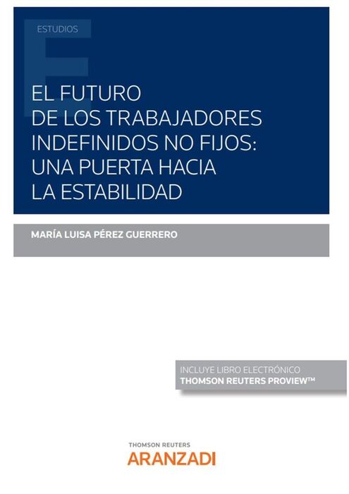 EL FUTURO DE LOS TRABAJADORES INDEFINIDOS NOS FIJOS: UNA PUERTA HACIA LA ESTABILIDAD