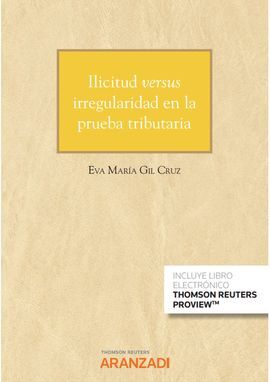ILICITUD VERSUS IRREGULARIDAD EN LA PRUEBA TRIBUTARIA (PAPEL + E-BOOK)
