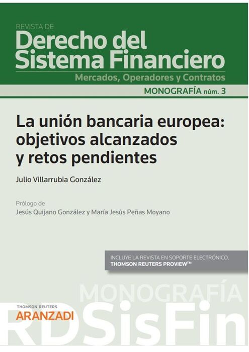 LA UNION BANCARIA EUROPEA: OBJETIVOS ALCANZADOS Y RETOS PENDIENTES