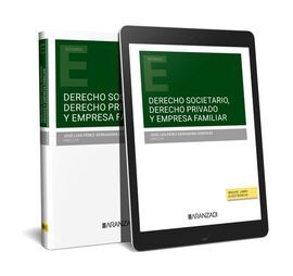 DERECHO SOCIETARIO, DERECHO PRIVADO Y EMPRESA FAMILIAR (PAPEL + E-BOOK)