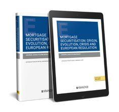 MORTGAGE SECURITISATION: ORIGIN, EVOLUTION, CRISIS AND EUROPEAN REGULATION (PAPE
