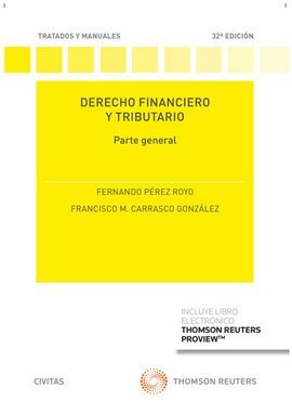 DERECHO FINANCIERO Y TRIBUTARIO. PARTE GENERAL. 32ª ED. 2022 (PAPEL + E-BOOK)