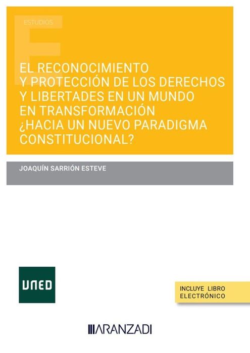 EL RECONOCIMIENTO Y PROTECCIÓN DE LOS DERECHOS Y LIBERTADES EN UN MUNDO EN TRANSFORMACION