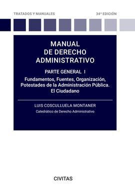 MANUAL DE DERECHO ADMINISTRATIVO. PARTE GENERAL I