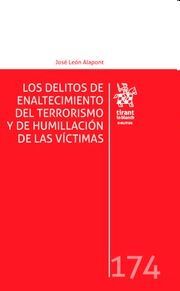 LOS DELITOS DE ENALTECIMIENTO DEL TERRORISMO Y DE HUMILLACIÓN DE LAS VÍCTIMAS