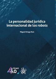 LA PERSONALIDAD JURÍDICA INTERNACIONAL DE LOS ROBOTS