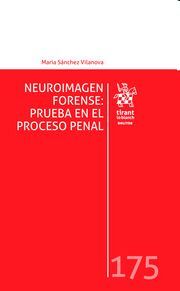 NEUROIMAGEN FORENSE: PRUEBA EN EL PROCESO PENAL