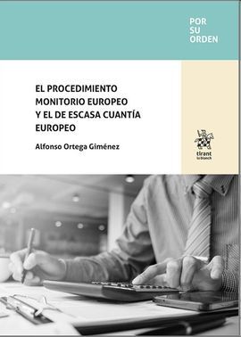 EL PROCEDIMIENTO MONITORIO EUROPEO Y EL DE ESCASA CUANTÍA EUROPEO