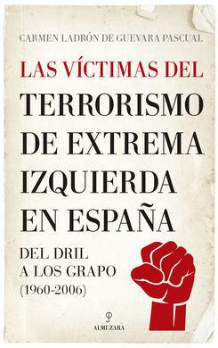 VÍCTIMAS DEL TERRORISMO DE EXTREMA IZQUIERDA EN ES