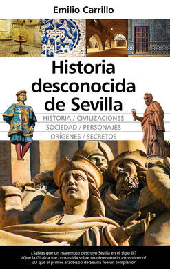 HISTORIA DESCONOCIDA DE SEVILLA