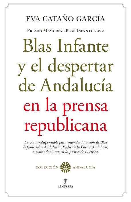 BLAS INFANTE Y EL DESPERTAR DE ANDALUCIA EN PRENSA REPUBLIC