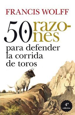 50 RAZONES PARA DEFENDER LA CORRIDA DE TOROS