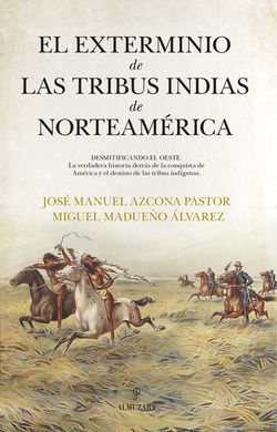 EXTERMINIO DE LAS TRIBUS INDIAS DE NORTEAMÉRICA, E