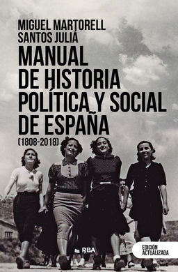 MANUAL DE HISTORIA POLITICA Y SOCIAL DE ESPAÑA (1808-2011)