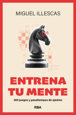 ENTRENA TU MENTE. AJEDREZ