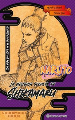 NARUTO LA HISTORIA SECRETA DE SHIKIMARU (NOVELA)