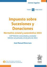 IMPUESTO SOBRE SUCESIONES Y DONACIONES NORMATIVA ESTATAL Y AUTONÓMICA 2022