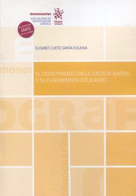 DESISTIMIENTO EN LA JUSTICIA JUVENIL Y SU FUNDAMENTO EDUCATIVO, EL
