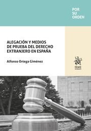 ALEGACIÓN Y MEDIOS DE PRUEBA DEL DERECHO EXTRANJERO EN ESPAÑA