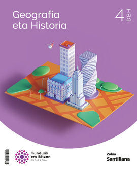 GEOGRAFIA-HISTORIA 4 DBH MUNDUAK ERAIKITZEN