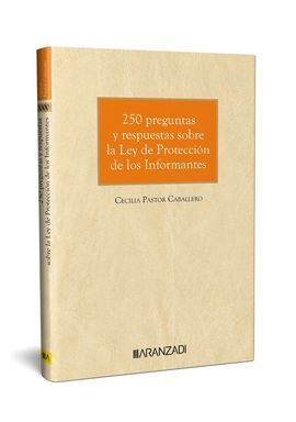 250 PREGUNTAS Y RESPUESTAS SOBRE LA LEY DE PROTECCIÓN DE LOS INFORMANTES