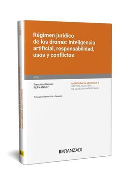 RÉGIMEN JURÍDICO DE LOS DRONES: INTELIGENCIA ARTIFICIAL, RESPONSABILIDAD, USOS Y