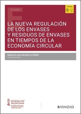 LA NUEVA REGULACIÓN DE LOS ENVASES Y RESIDUOS DE ENVASES EN TIEMPOS DE LA ECONOM