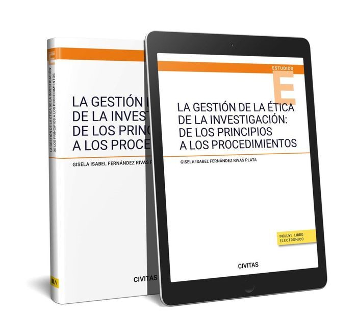 LA GESTIÓN DE LA ÉTICA DE LA INVESTIGACIÓN: DE LOS PRINCIPIOS A LOS PROCEDIMIENT