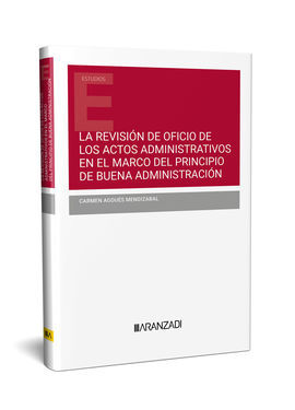 LA REVISIÓN DE OFICIO DE LOS ACTOS ADMINISTRATIVOS EN EL MARCO DEL PRINCIPIO DE BUENA ADMINISTRACIÓN