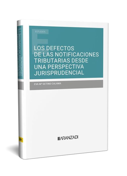 LOS DEFECTOS DE LAS NOTIFICACIONES TRIBUTARIAS DESDE UNA PERSPECTIVA JURISPRUDEN