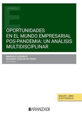 OPORTUNIDADES EN EL MUNDO EMPRESARIAL POS-PANDEMIA: UN ANÁLISIS MULTIDISCIPLINAR