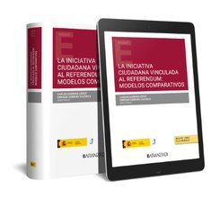 LA INICIATIVA CIUDADANA VINCULADA AL REFERÉNDUM: MODELOS COMPARADOS (PAPEL + E-B