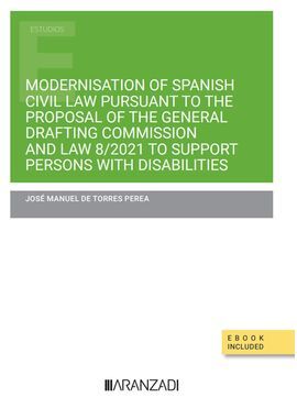 MODERNISATION OF SPANISH CIVIL LAW PURSUANT TO THE PROPOSAL OF THE GENERAL DRAFT