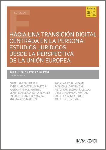HACIA UNA TRANSICIÓN DIGITAL CENTRADA EN LA PERSONA: ESTUDIOS JURÍDICOS DESDE LA
