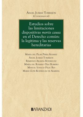 ESTUDIOS SOBRE LAS LIMITACIONES DISPOSITIVAS MORTIS CAUSA EN EL DERECHO COMÚN: L