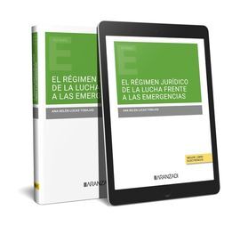 EL RÉGIMEN JURÍDICO DE LA LUCHA FRENTE A LAS EMERGENCIAS (PAPEL + E-BOOK)