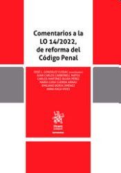 COMENTARIOS A LA LO 14;2022, DE REFORMA DEL CÓDIGO PENAL