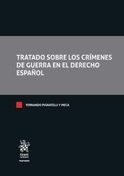 TRATADO SOBRE LOS CRÍMENES DE GUERRA EN EL DERECHO ESPAÑOL