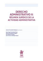 DERECHO ADMINISTRATIVO II RÉGIMEN JURÍDICO DE LA ACTIVIDAD ADMINISTRATIVA