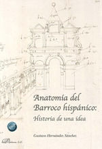 ANATOMÍA DEL BARROCO HISPÁNICO: HISTORIA DE UNA IDEA