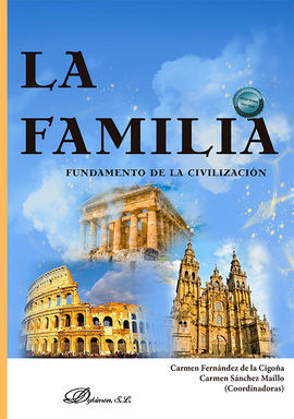 LA FAMILIA. FUNDAMENTO DE LA CIVILIZACIÓN